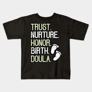 Doula Gift Tiny Feet - Trust Nurture Honor Birth Douls Distressed Style Kids T-Shirt